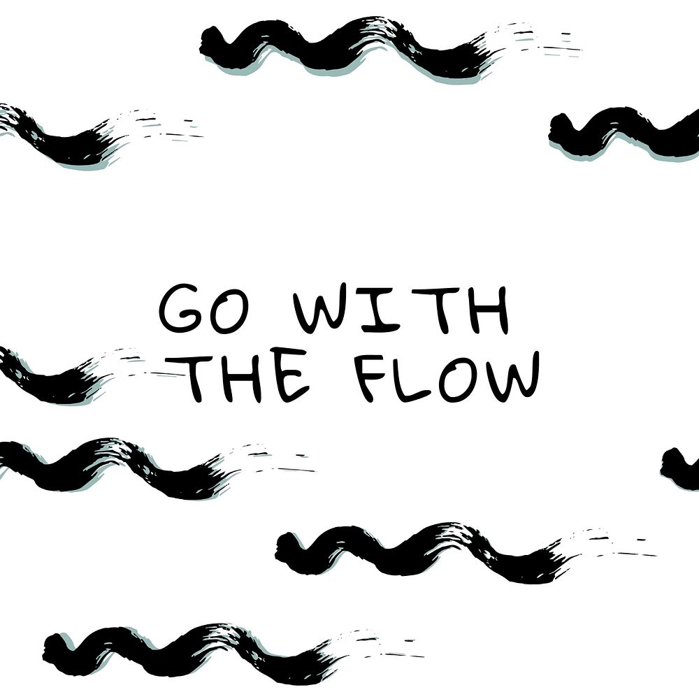 Go with the flow  Instagram post template