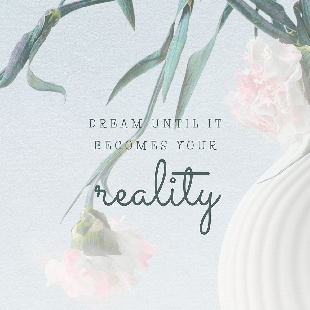 Dream until it becomes your reality  Instagram post template