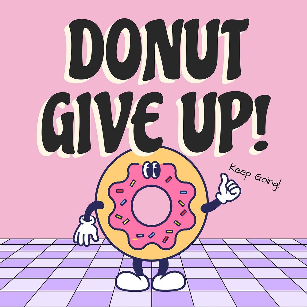 Donut give up  Instagram post template