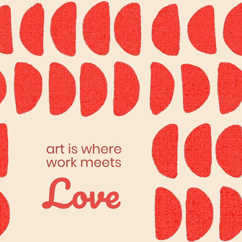 Block print,   vintage pattern design, art is where work meets love quote Instagram post template