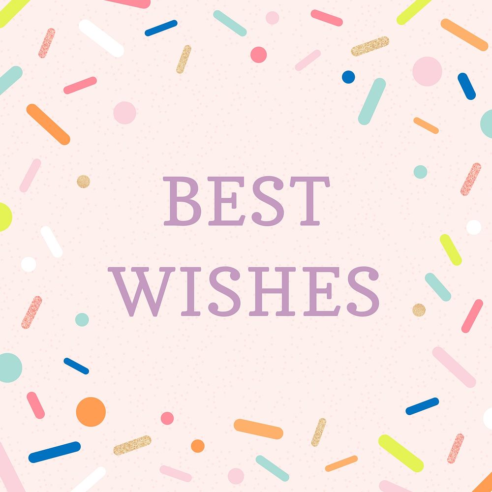 Best wishes,   greeting message with colorful sprinkles Instagram post template