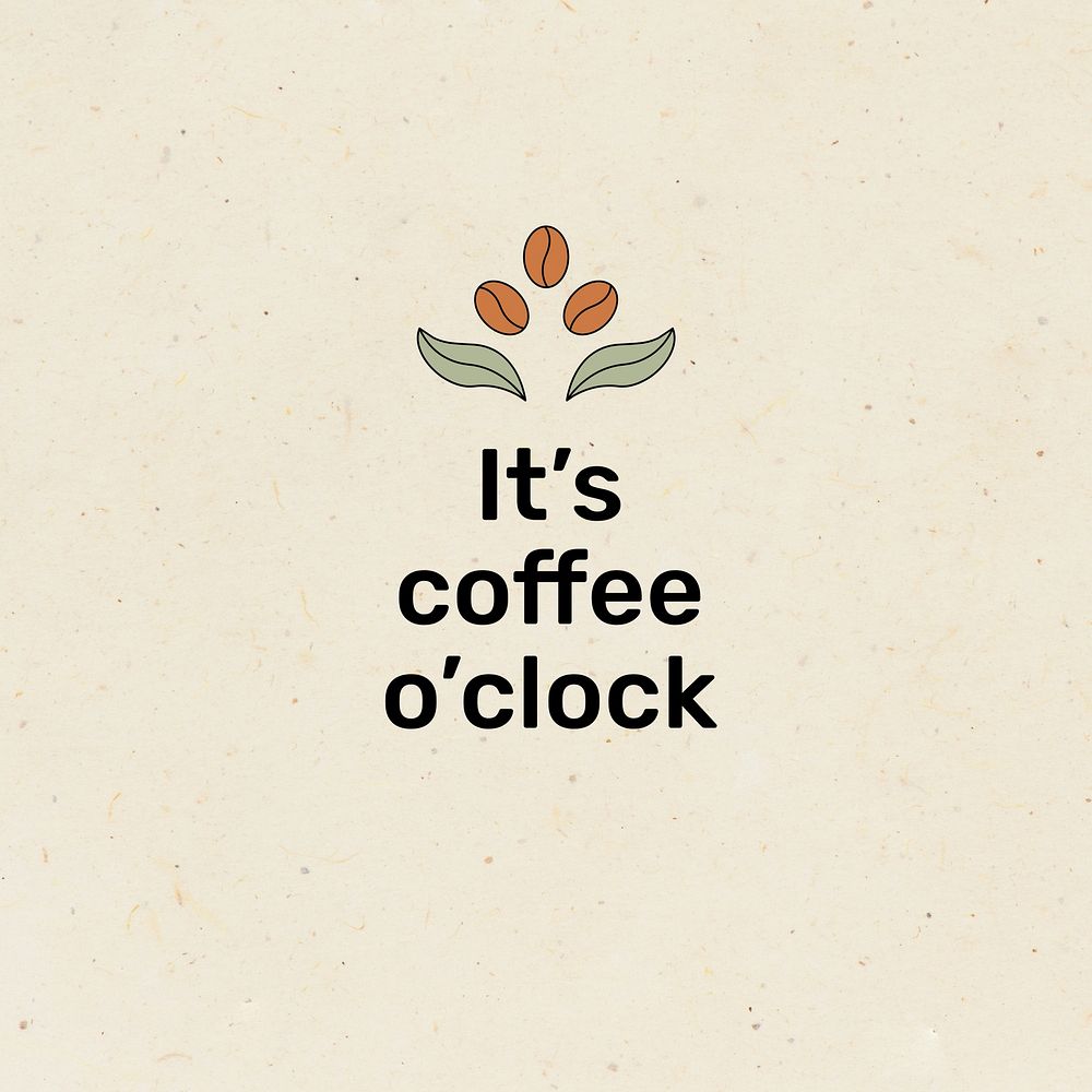 It's coffee o clock  Instagram post template