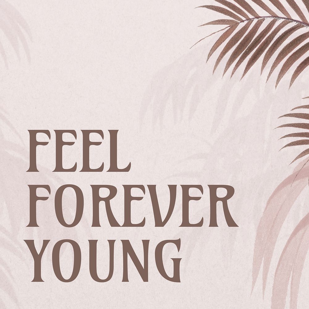 Feel forever young  Instagram post template