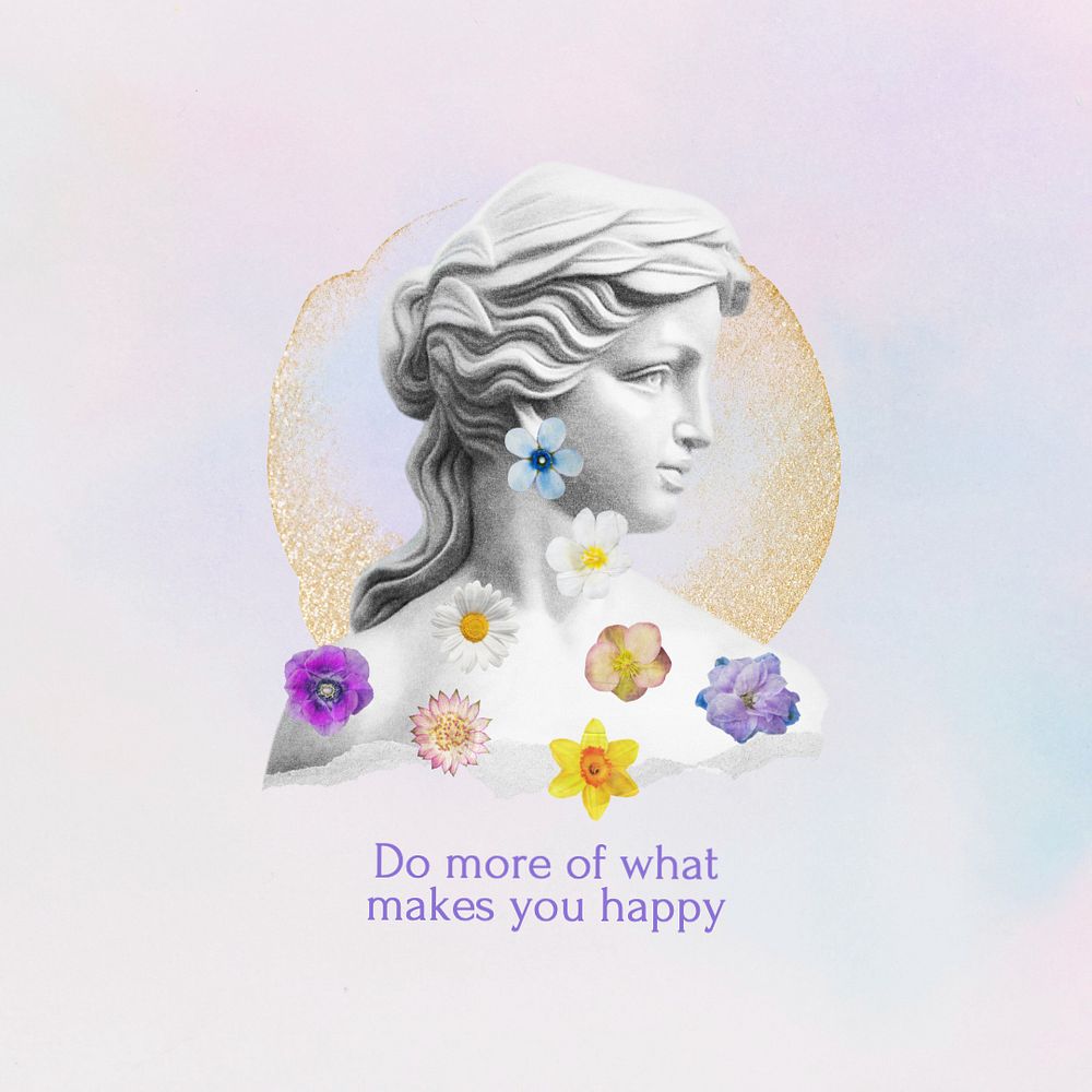 Happiness quote, floral, Greek statue remix illustration