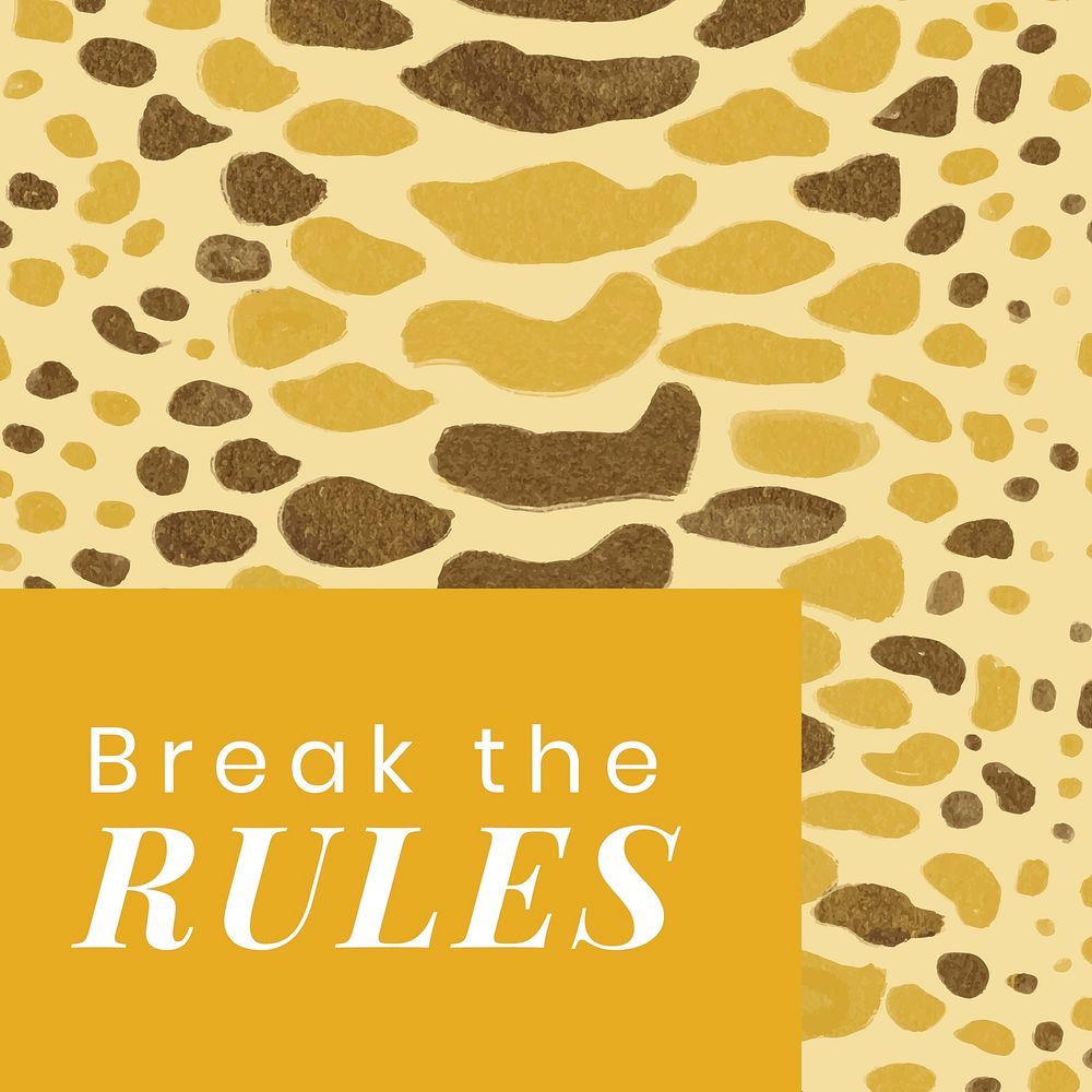 Break the rules, snake pattern in yellow, inspirational quote