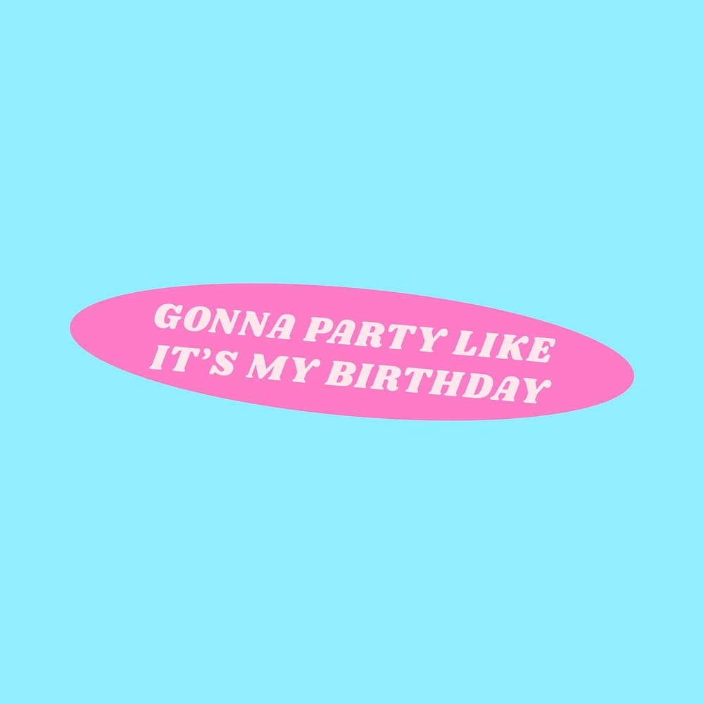 Party quote collage element, cute pink party sticker on blue background vector