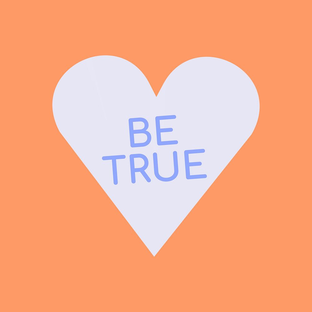 Heart love graphic, be true, valentine theme pastel design
