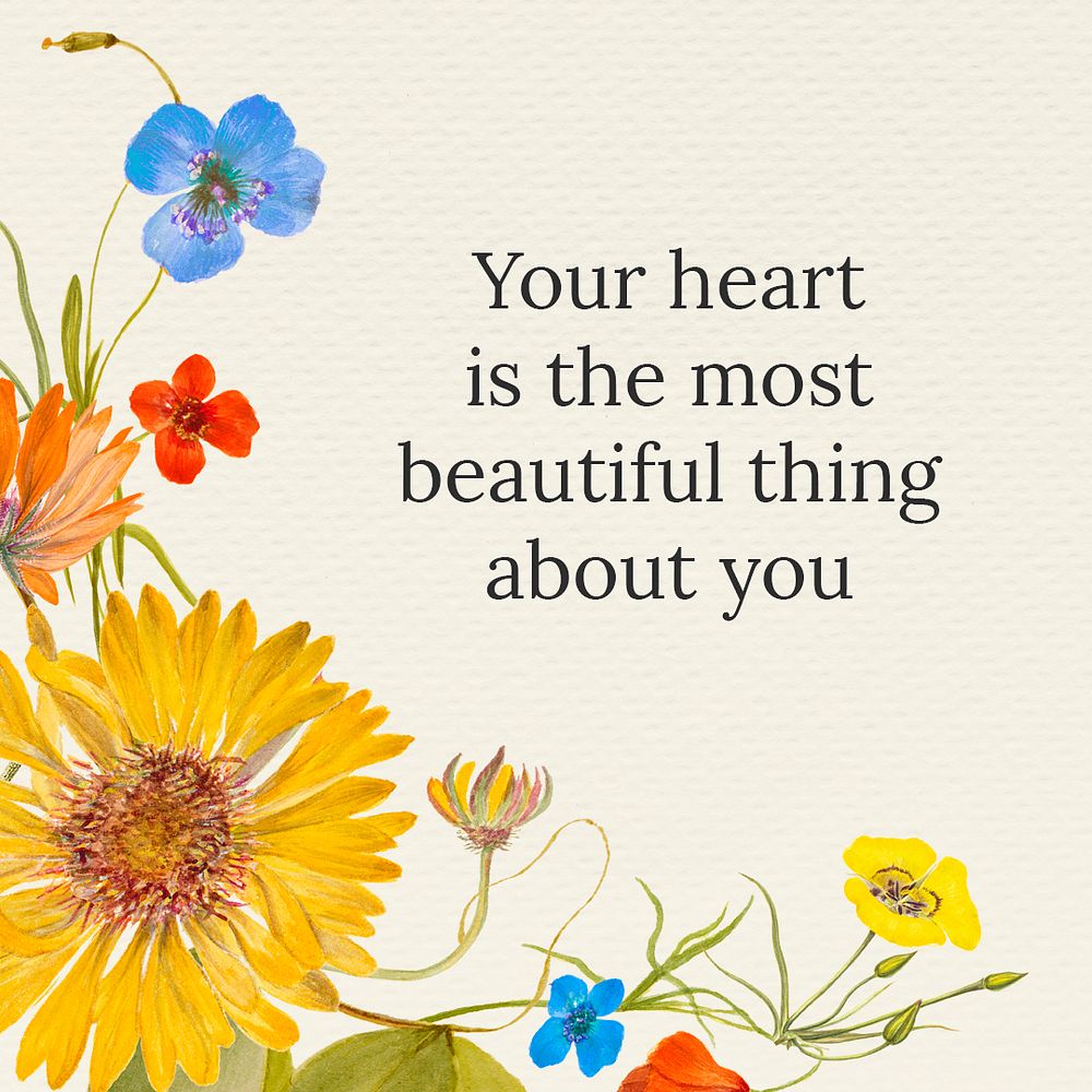 Floral quote template psd illustration with your heart is the most beautiful thing about you text, remixed from public…