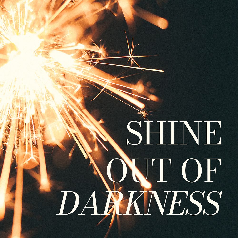 Sparkler aesthetic Instagram post template, shine out of darkness quote psd