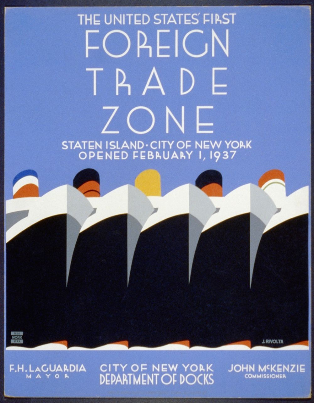 The United States' first foreign trade zone Staten Island, City of New York, opened February 1, 1937 / / J. Rivolta.