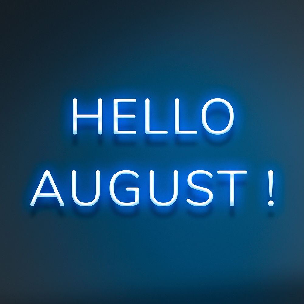 Hello August! neon text typography