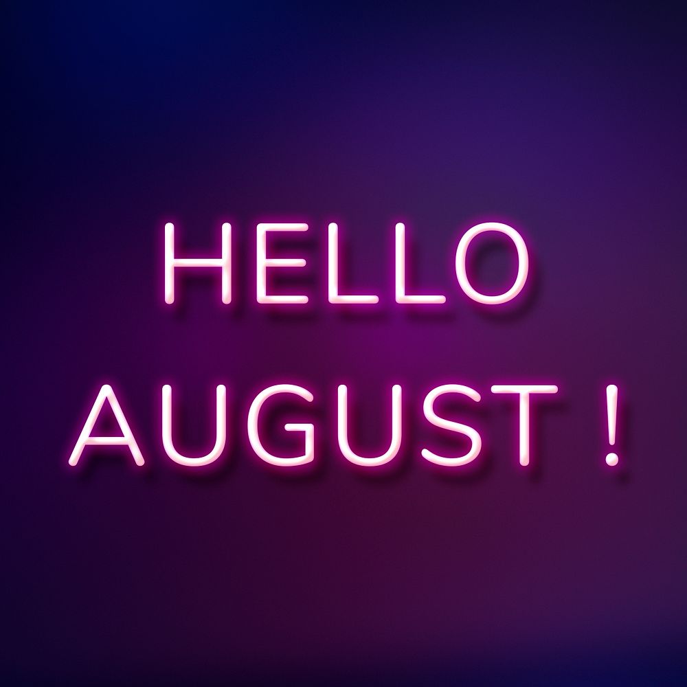 Glowing Hello August! neon lettering