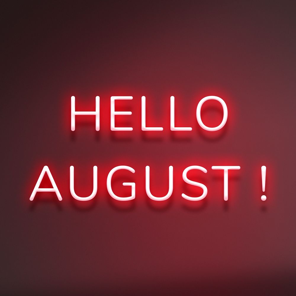 Hello August! red neon lettering
