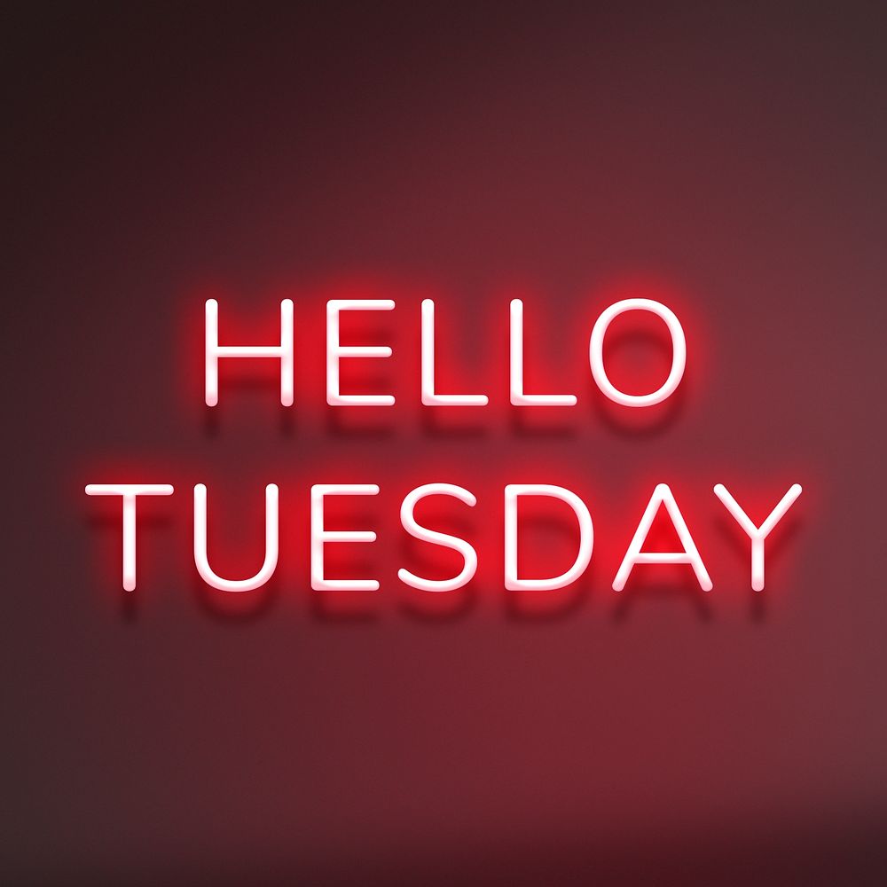 Glowing Hello Tuesday neon text