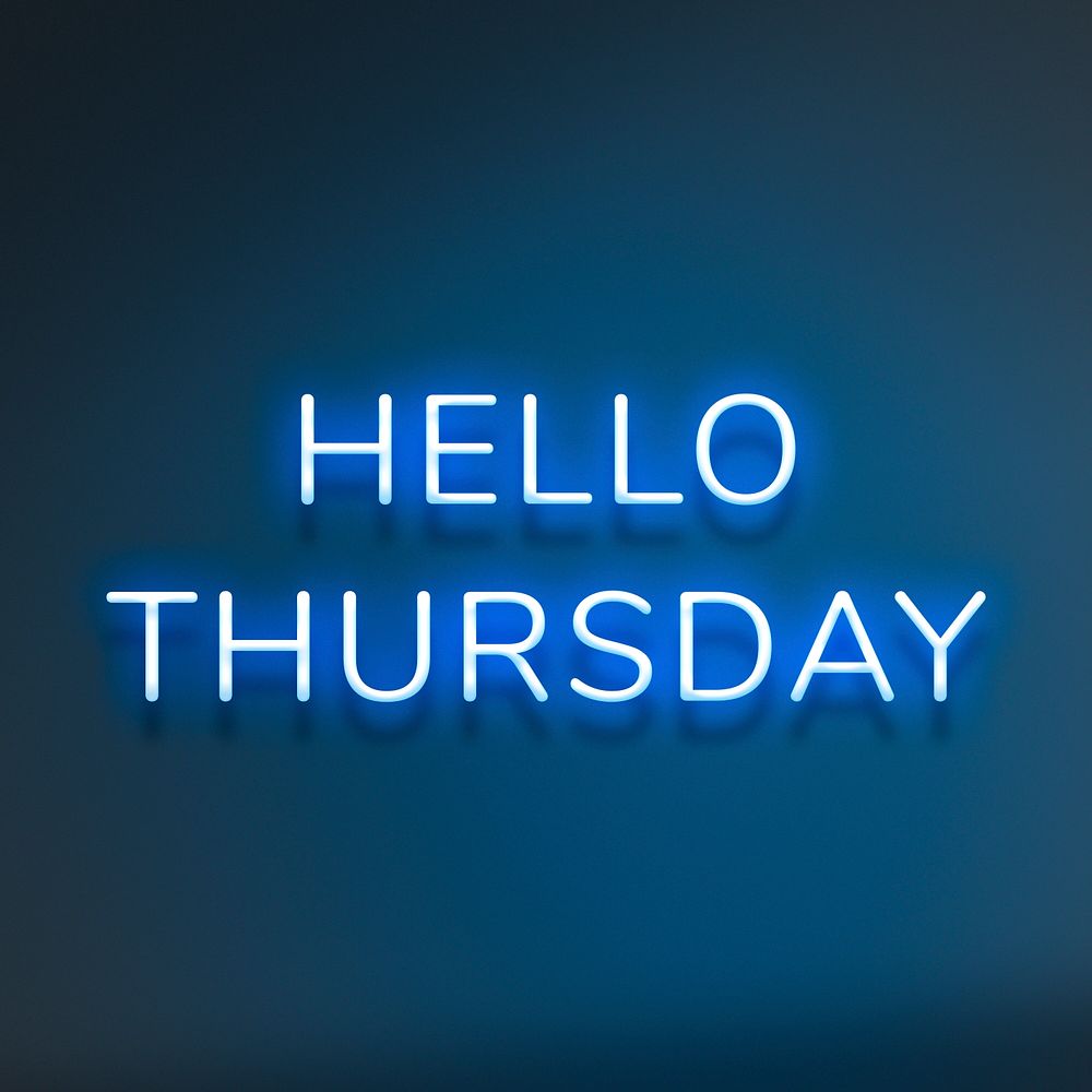 Glowing neon Hello Thursday lettering