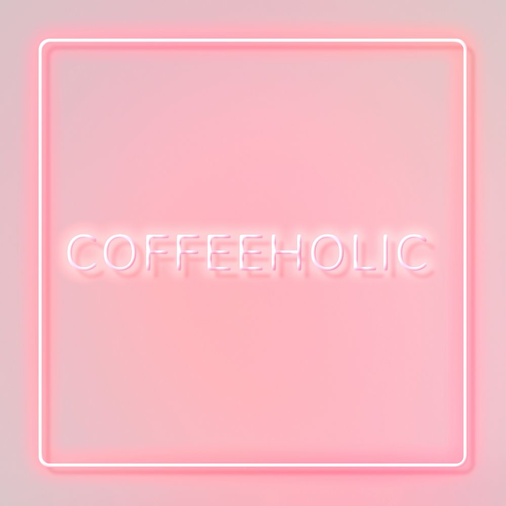 Pink neon coffeeholic typography framed