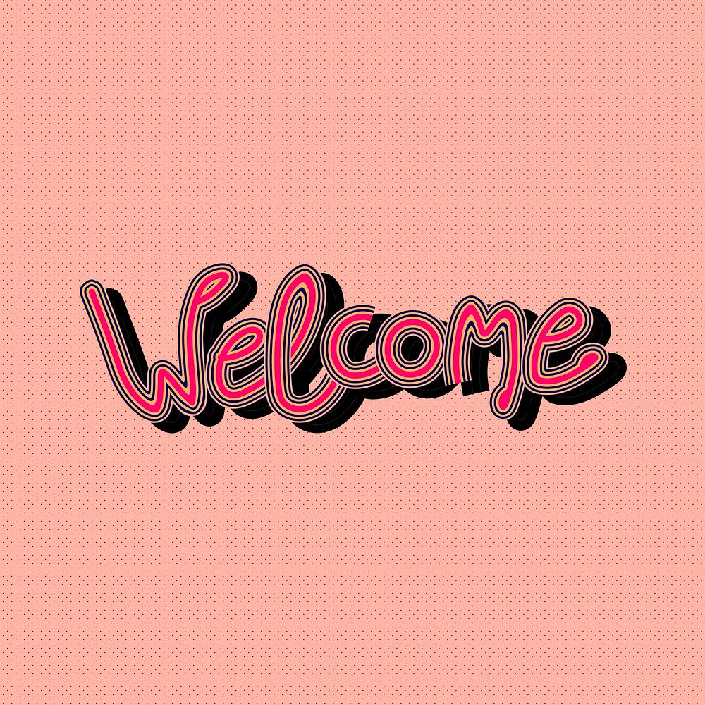 Hot pink Welcome cursive font with peachy background