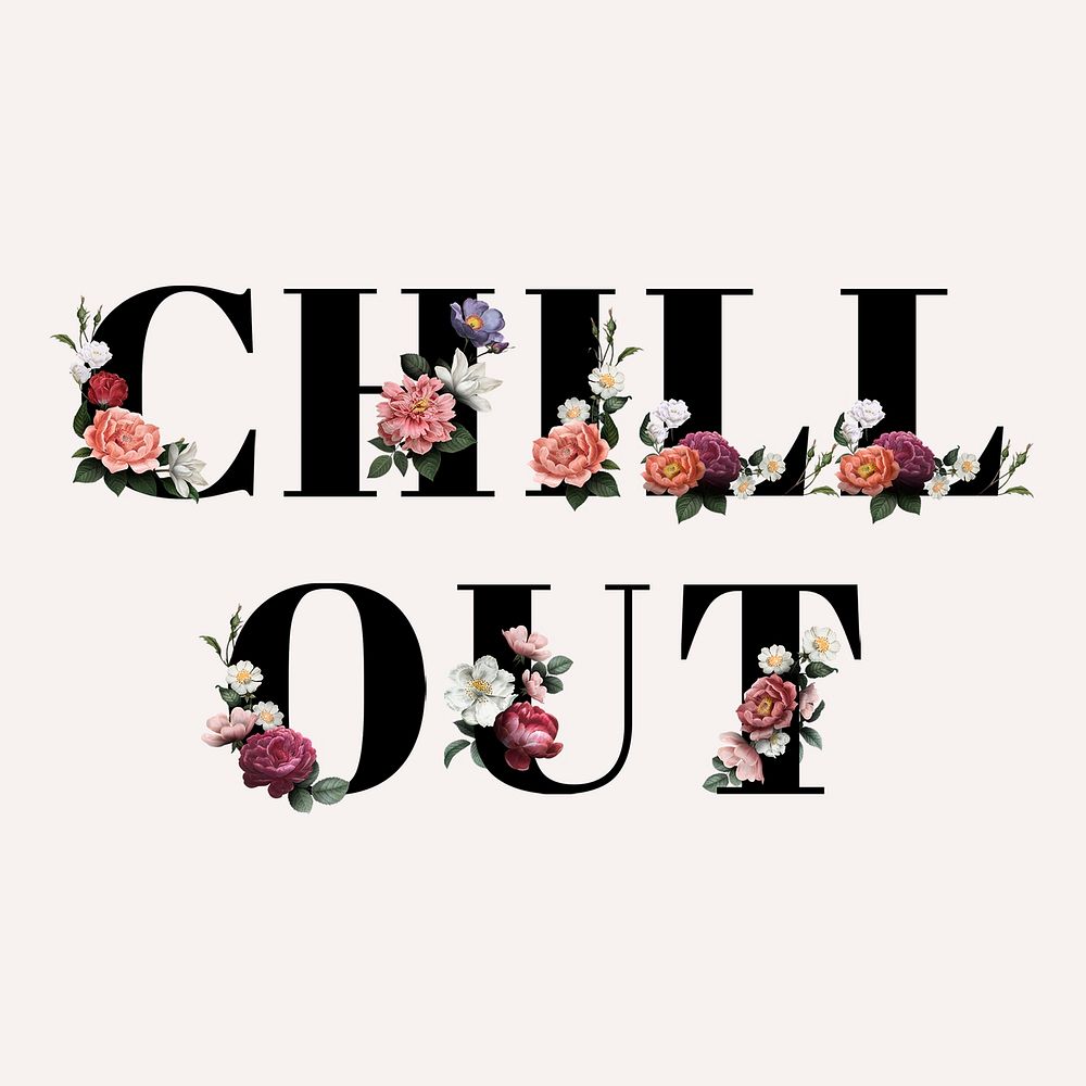 Floral chill out word typography on a beige background