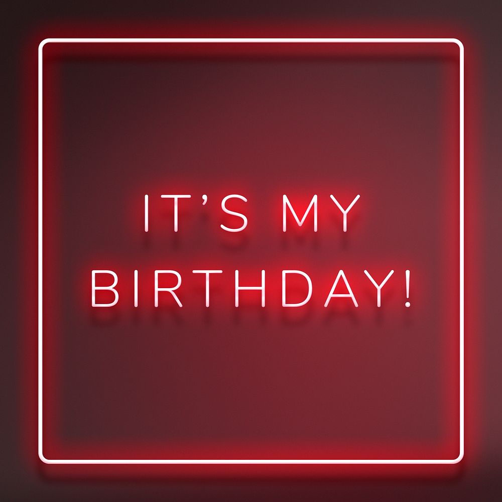 Glowing it's my birthday! neon typography on a redbackground