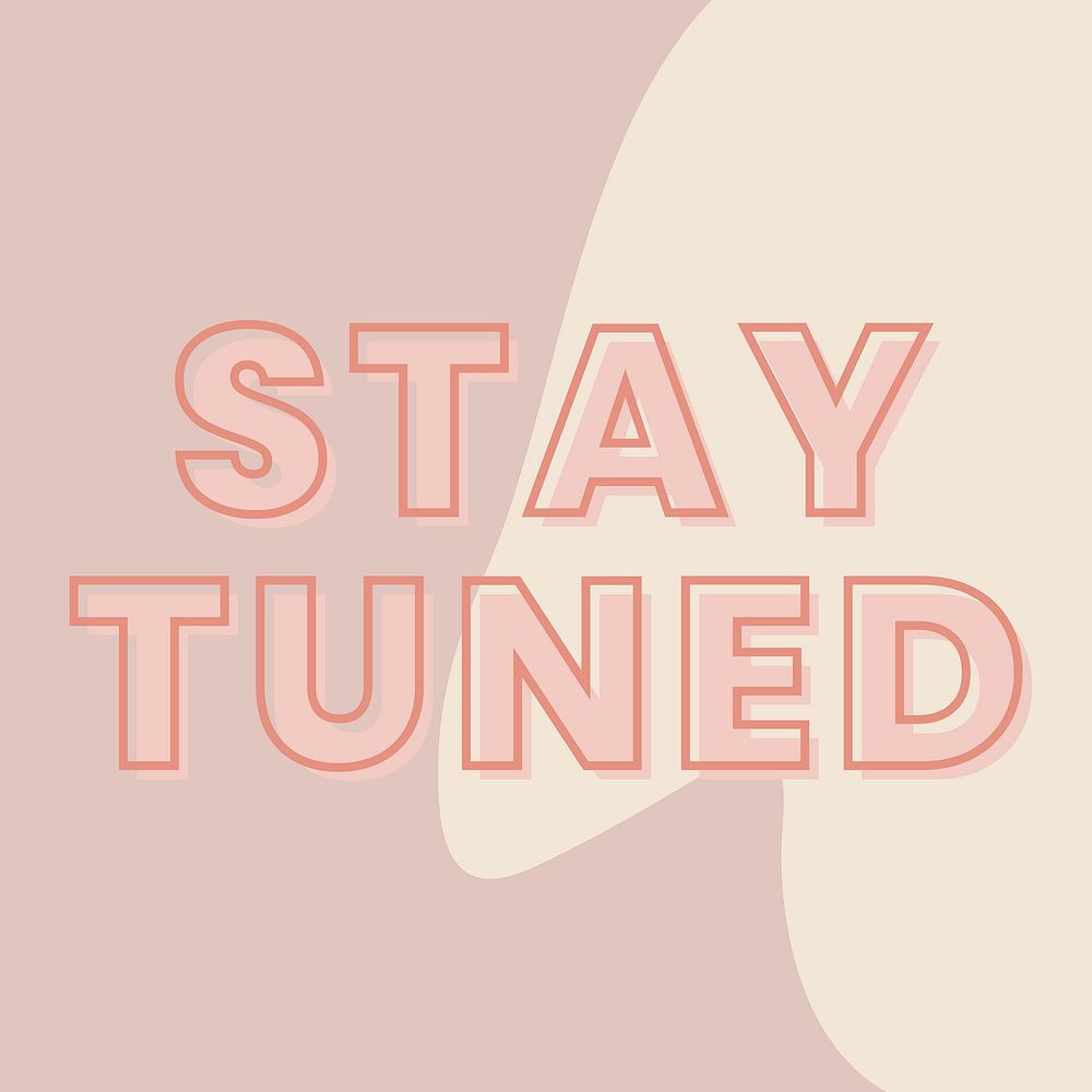 Stay tuned typography on a brown and beige background vector