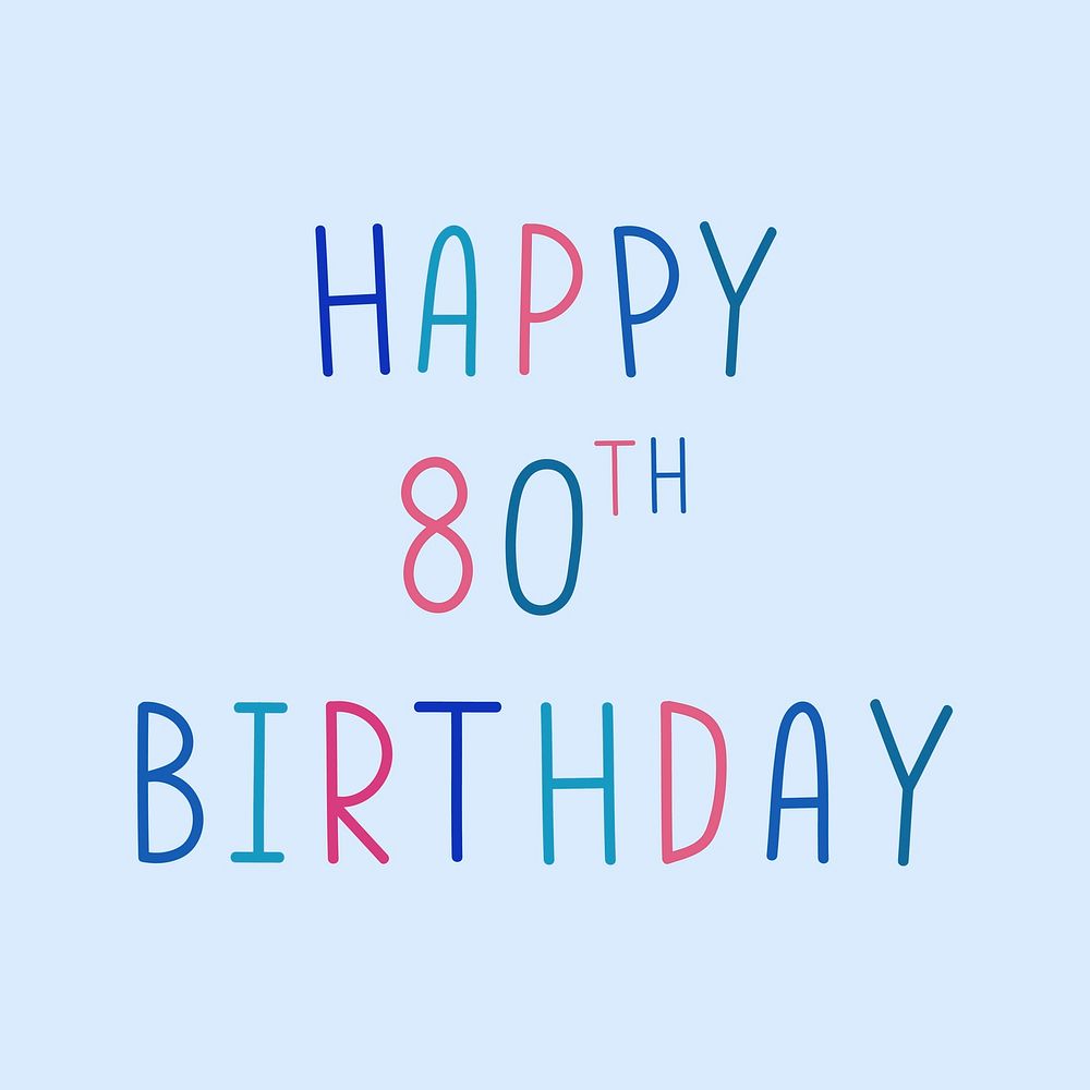 Happy 80th birthday multicolored text illustration
