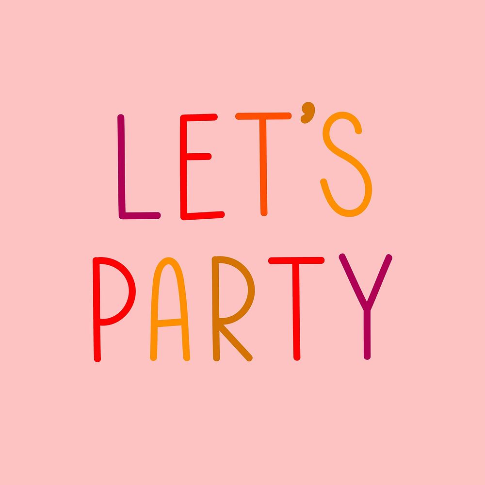 Let's party colorful text typography 