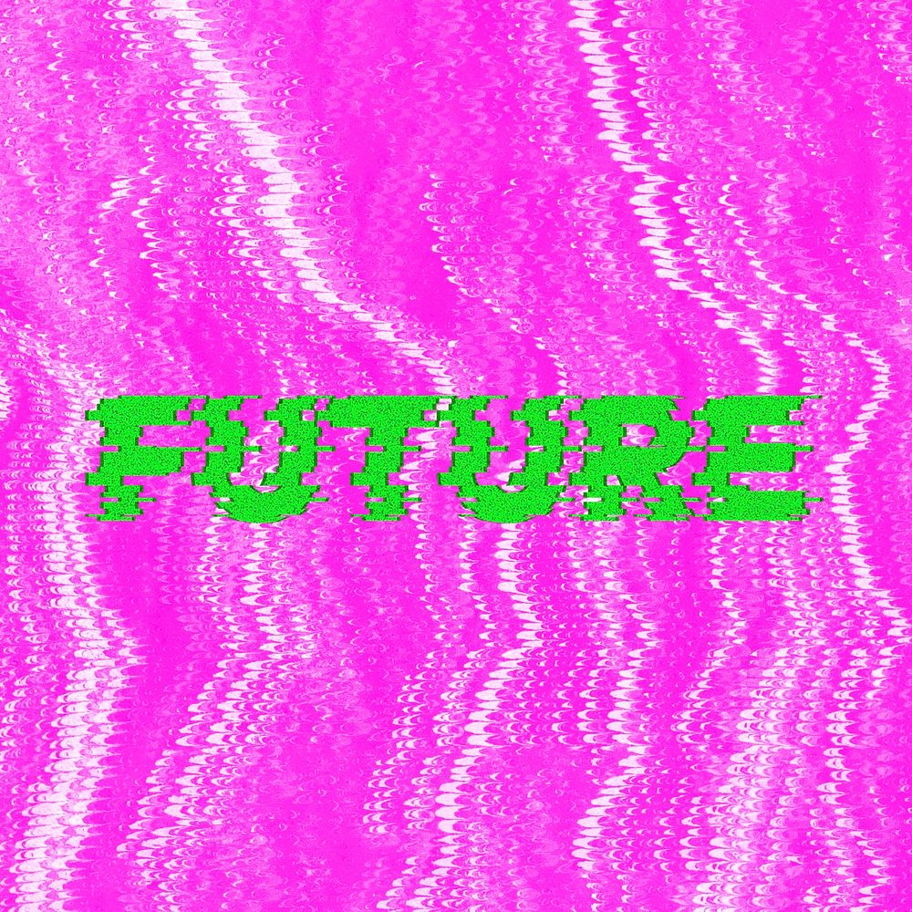 Future glitch effect typography on a shocking pink background 