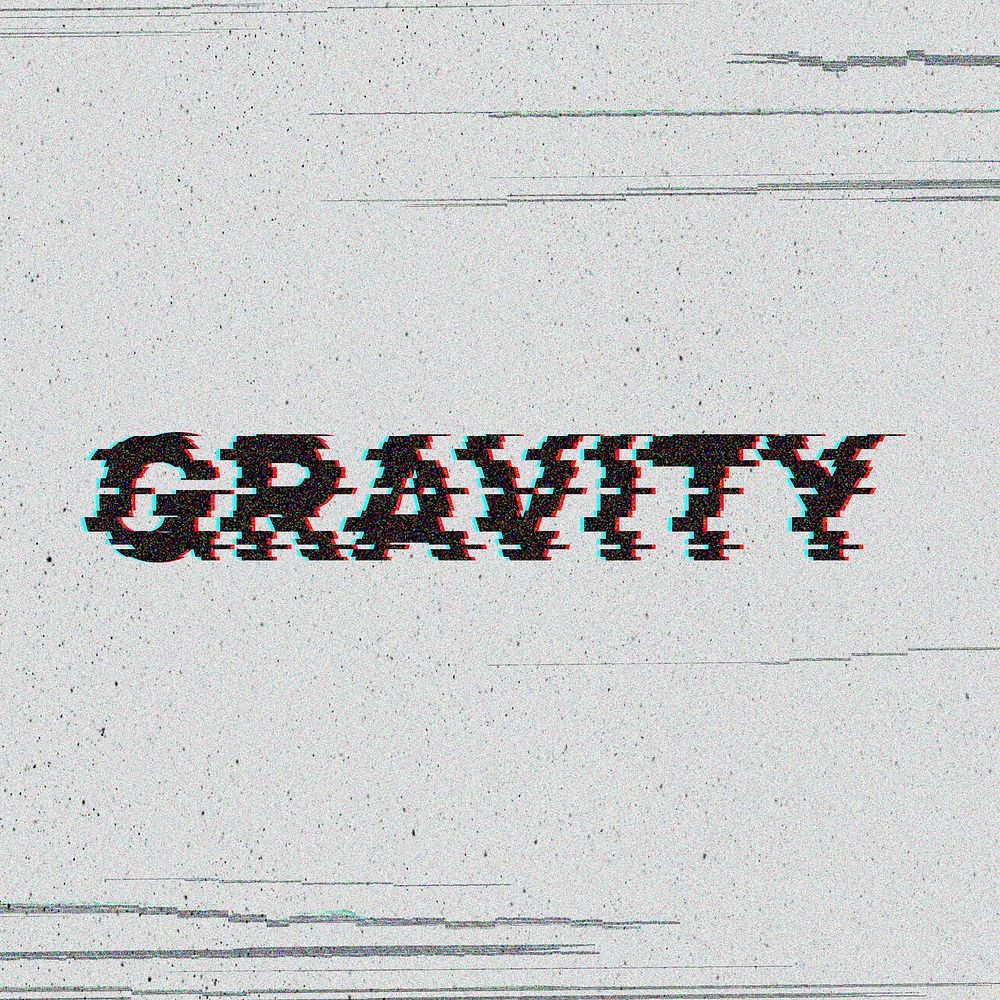 Gravity glitch effect typography on a gray background