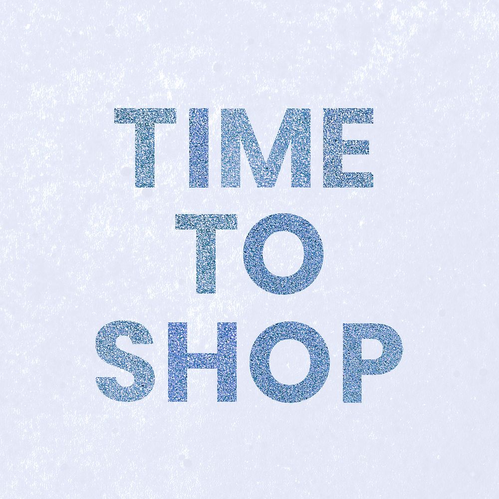 Glittery Time to Shop blue trendy word typography