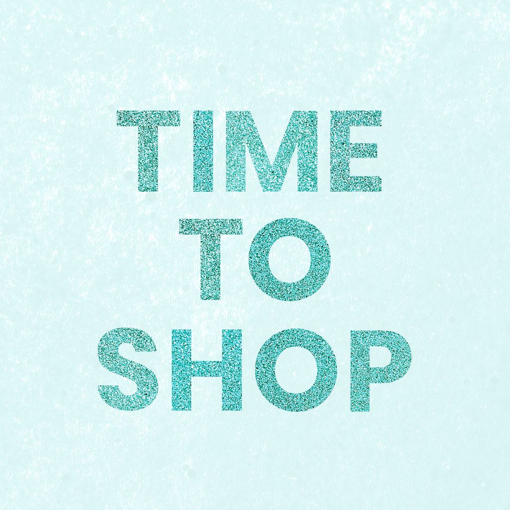 Time to Shop blue glittery trendy typography on texture background