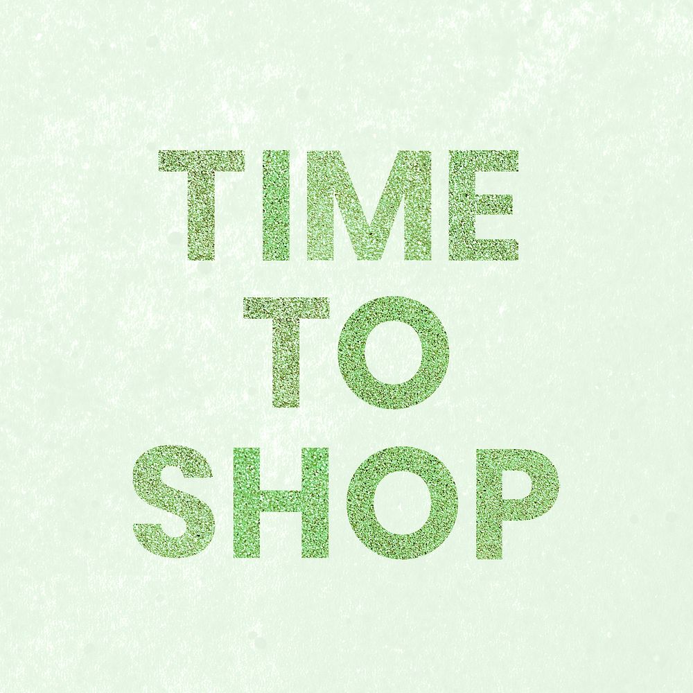 Time to Shop green glittery word on concrete texture background