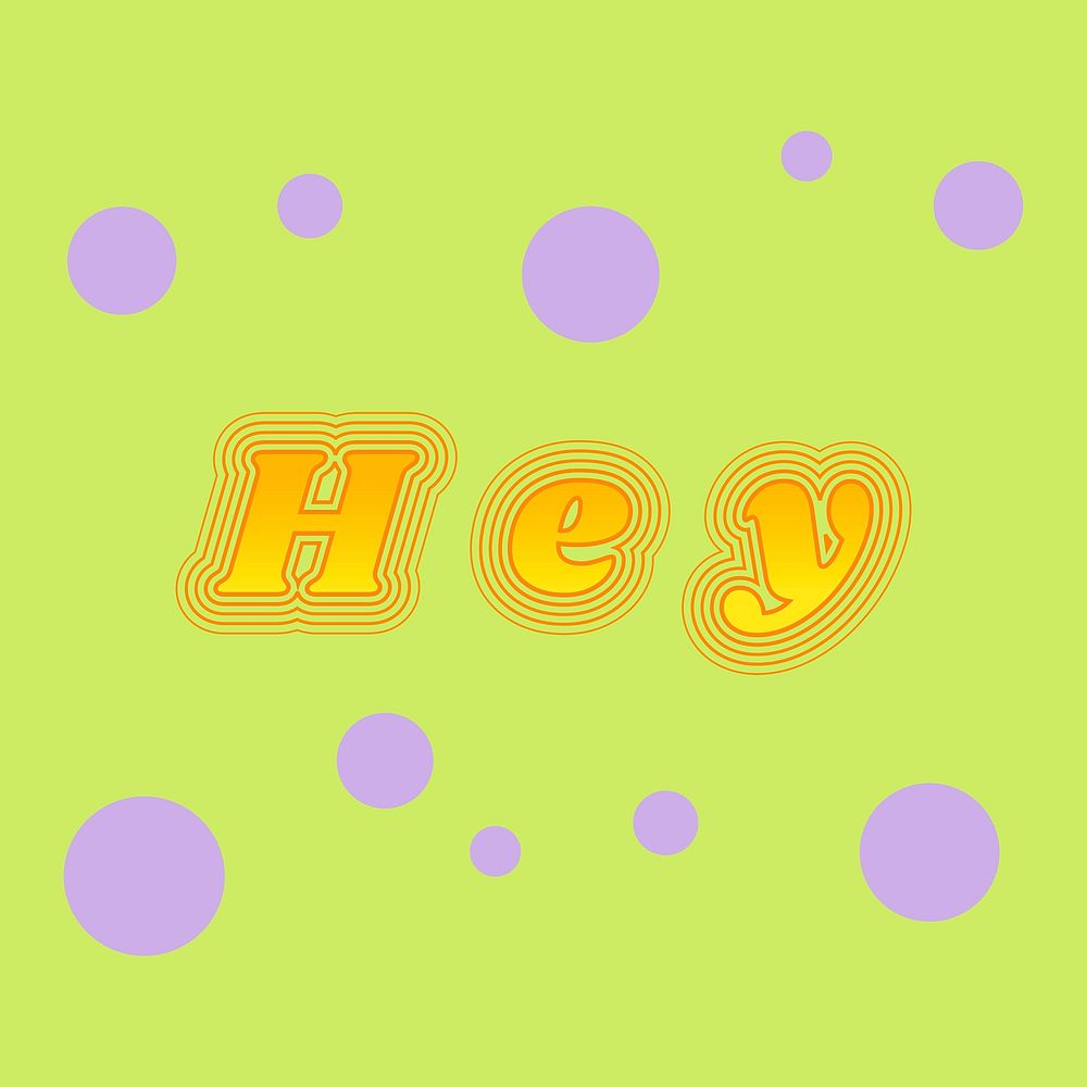Colorful hey funky ripple typography