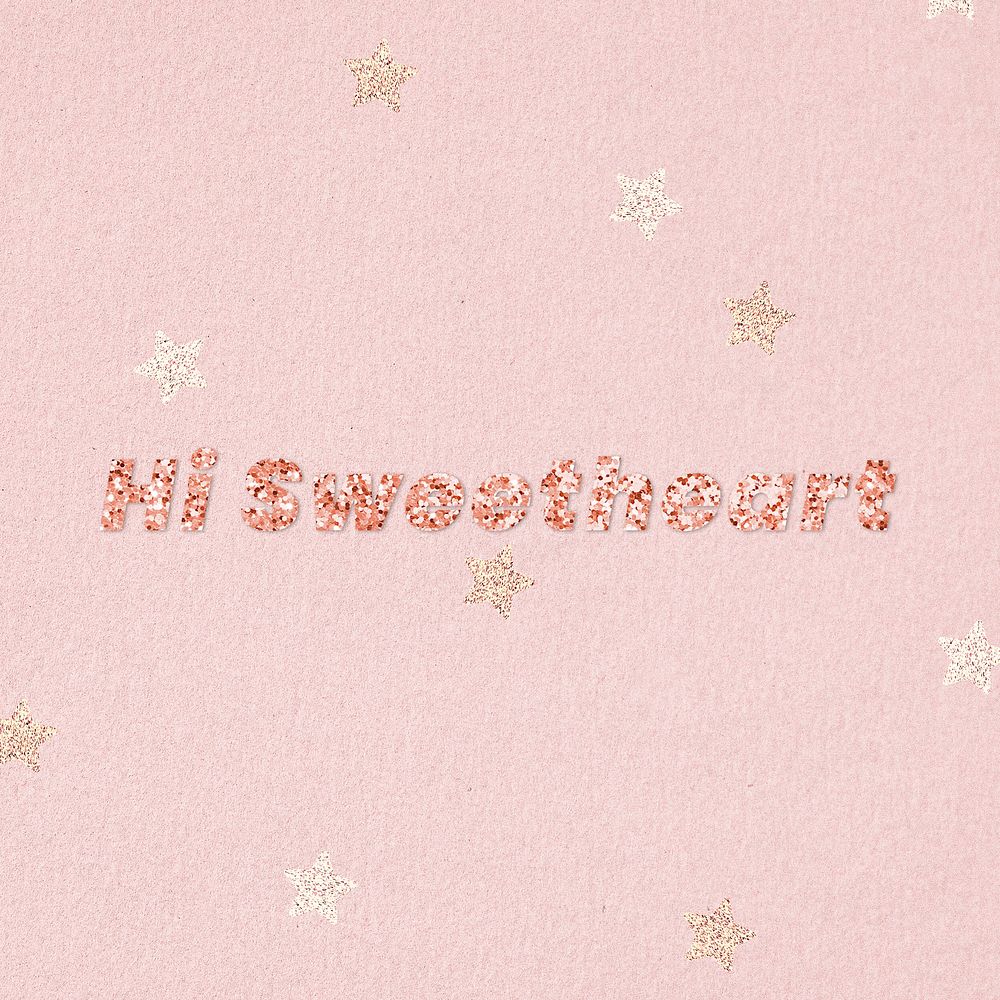 Glittery hi sweetheart typography on star patterned background