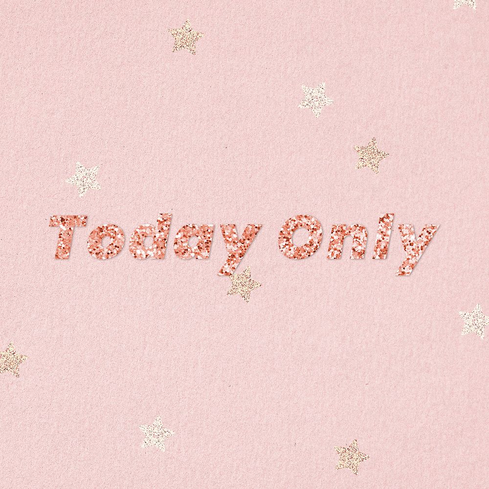 Glittery today only typography on star patterned background