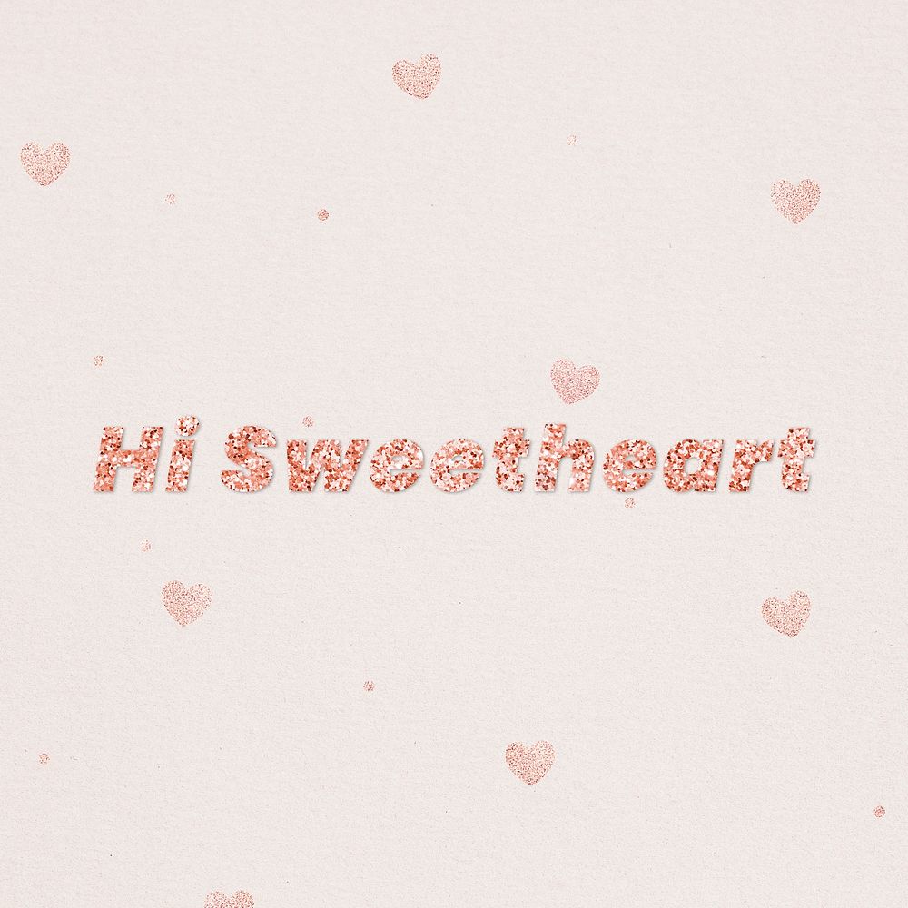Glittery hi sweetheart typography on heart patterned background