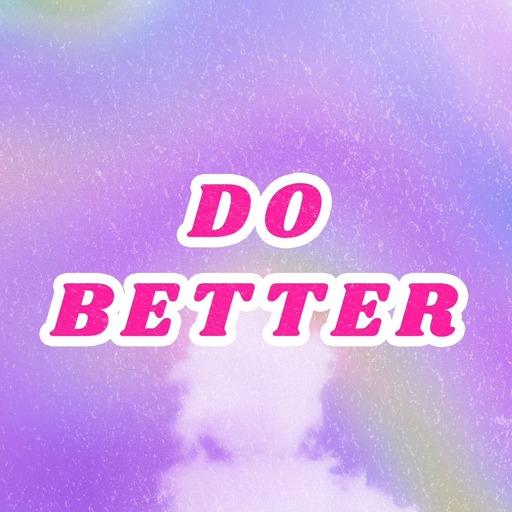 Purple Do Better quote typography foggy watercolor