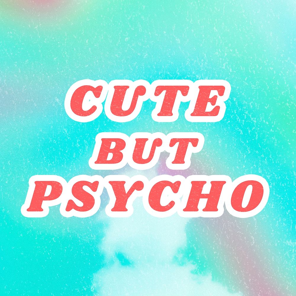 Blue Cute but psycho quote typography with foggy background