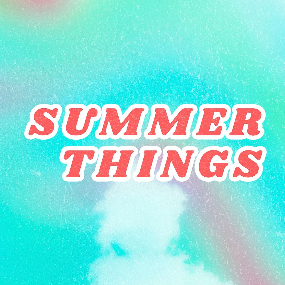 Blue Summer Things quote typography with foggy background