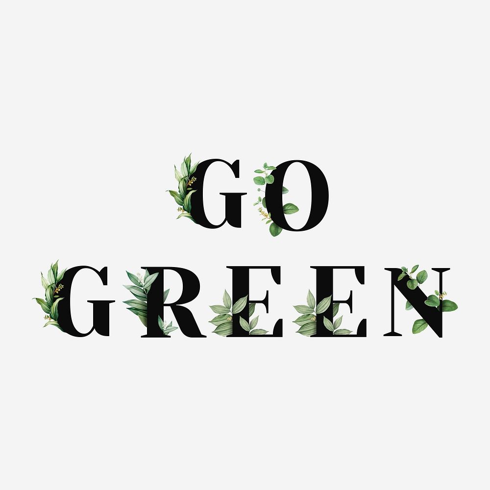 Botanical GO GREEN psd word black typography