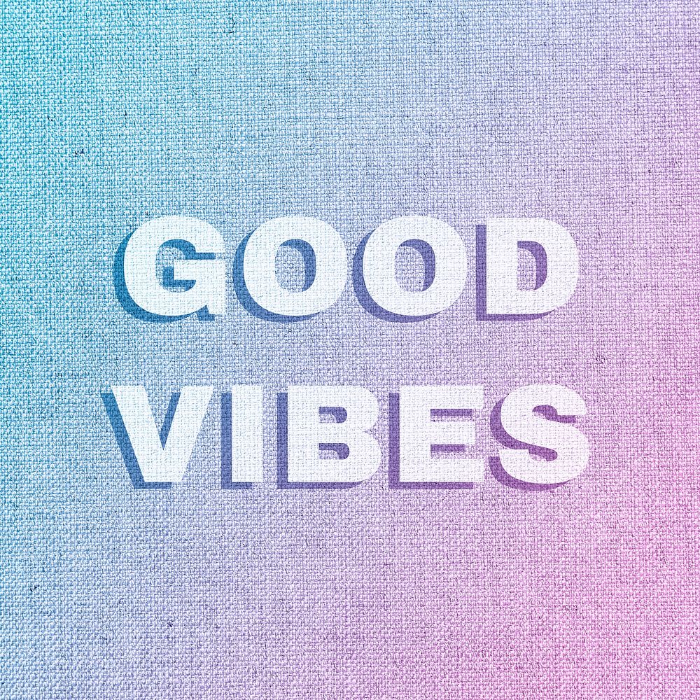Good vibes text shadow bold font typography