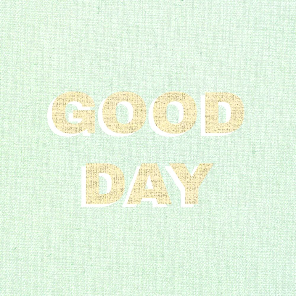 Good day text shadow bold font typography