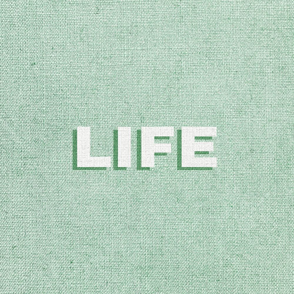 Life text shadow bold font typography