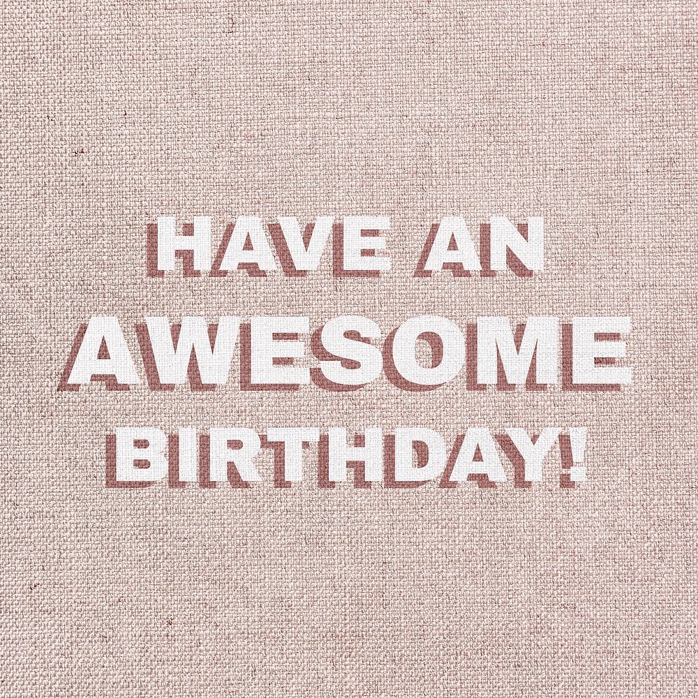Text have an awesome birthday font typography
