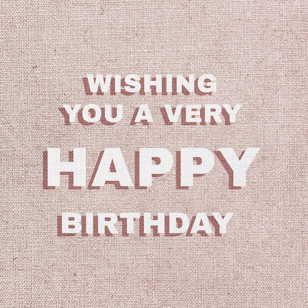 Text wishing you a very happy birthday font typography