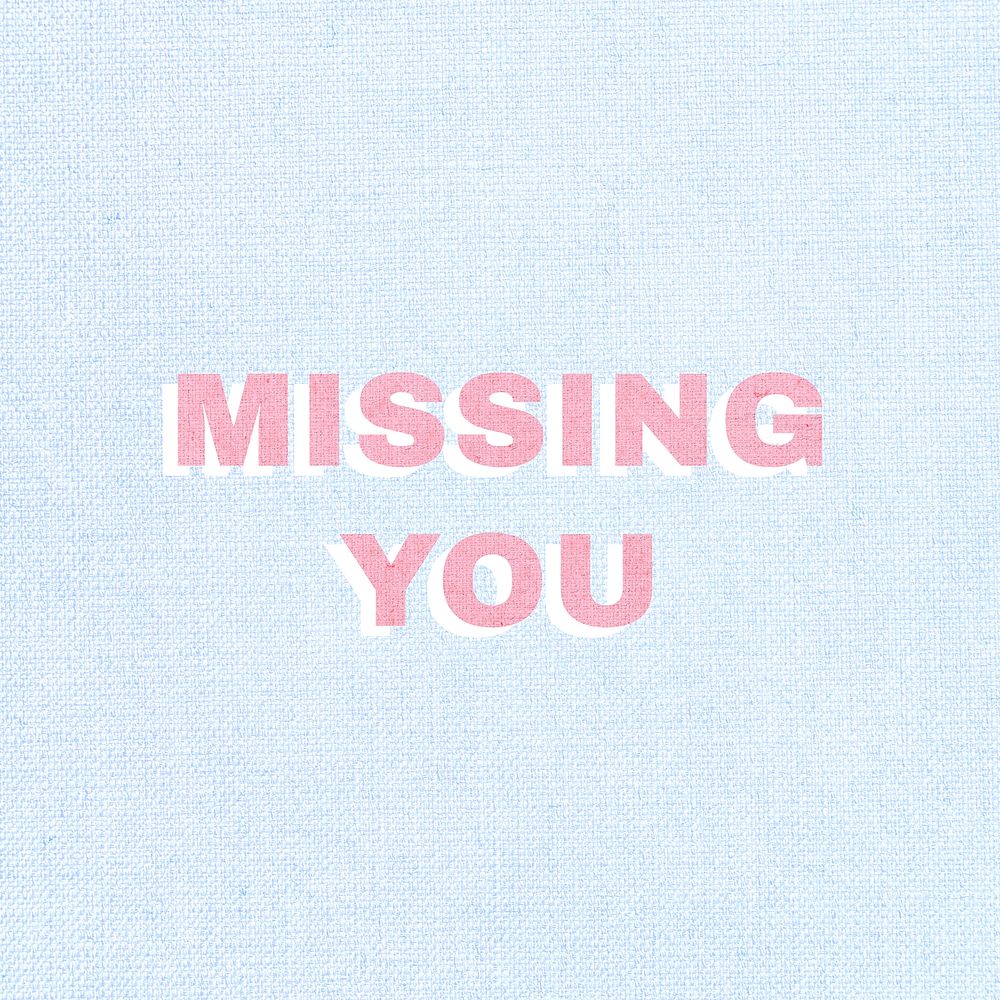 Missing you typography love message