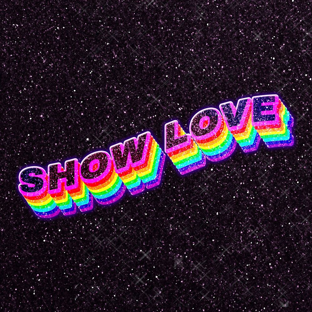 Show love rainbow 3d word