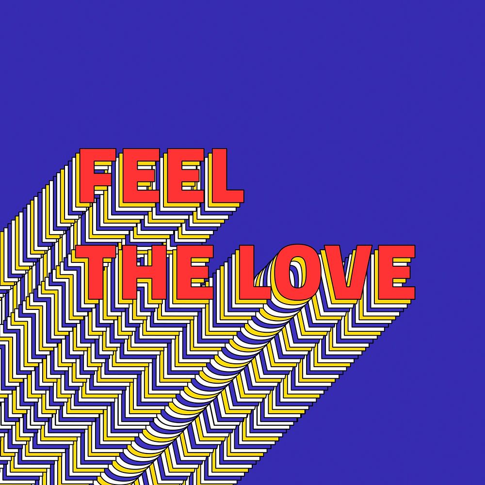 FEE THE LOVE layered phrase retro typography on blue