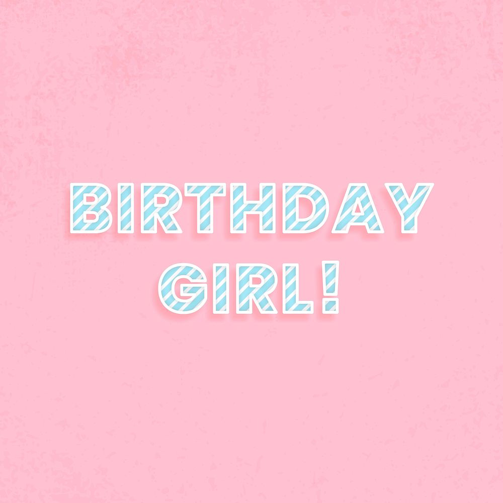 Message birthday girl! candy cane font typography