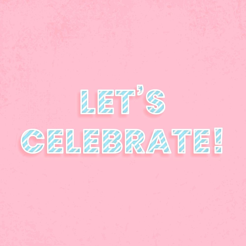 Message let's celebrate! candy cane font typography