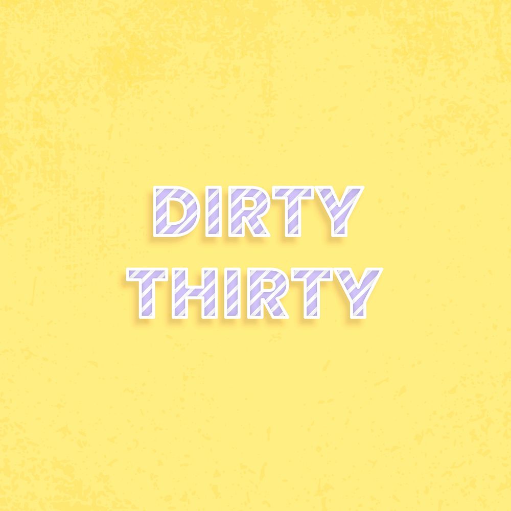 Message dirty thirty candy cane font typography